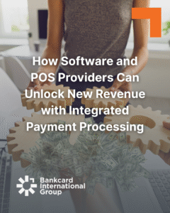 How Software and POS Providers Can Unlock New Revenue with Integrated Payment Processing