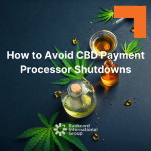 Avoid CBD Payment Processor shut downs