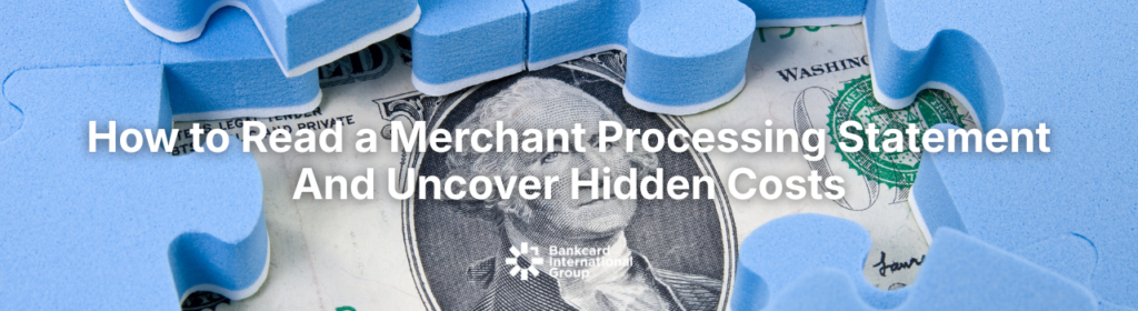 How to Read a Merchant Processing Statement to Make Sure You Are Not Being Overcharged