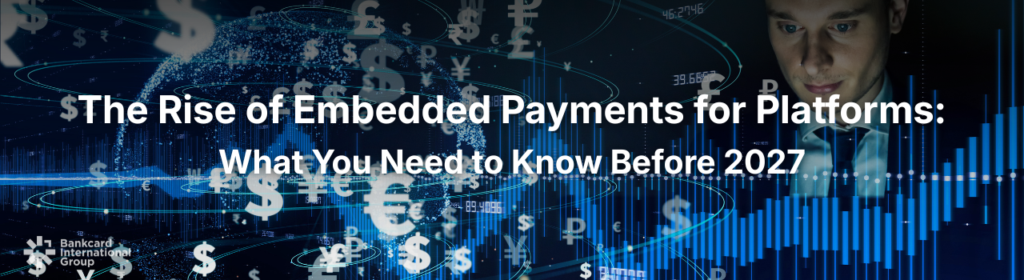 Are Embedded Payments for Platforms the Future of Payment Processing and Commerce in General? Find out