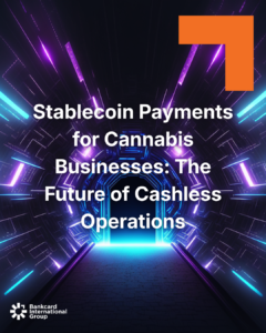 Discover What Stablecoin Payments for Cannabis Businesses Could Mean for the Future of Cannabis